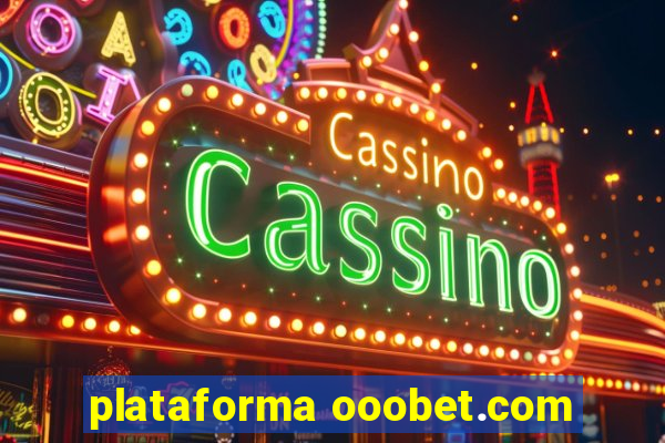 plataforma ooobet.com